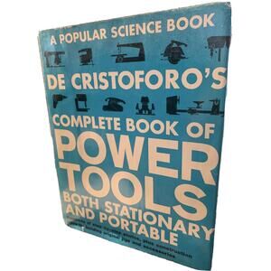 De Cristoforo’s Complete Book Of Power Tools 1976 HCDJ A Popular Science 202047R